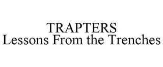 TRAPTERS LESSONS FROM THE TRENCHES