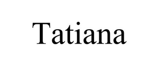 TATIANA