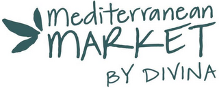 MEDITERRANEAN MARKET BY DIVINA