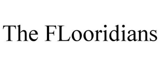 THE FLOORIDIANS