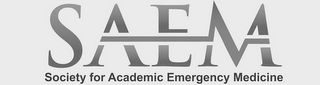 SAEM SOCIETY FOR ACADEMIC EMERGENCY MEDICINE