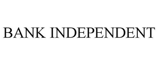 BANK INDEPENDENT