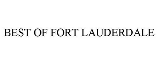 BEST OF FORT LAUDERDALE