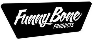 FUNNY BONE PRODUCTS