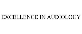 EXCELLENCE IN AUDIOLOGY