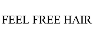 FEEL FREE HAIR