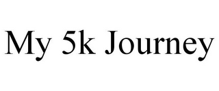 MY 5K JOURNEY