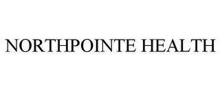 NORTHPOINTE HEALTH