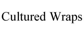 CULTURED WRAPS