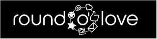 ROUND O' LOVE @