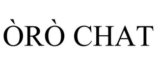 ÒRÒ CHAT