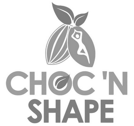 CHOC 'N SHAPE