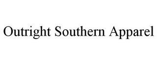 OUTRIGHT SOUTHERN APPAREL