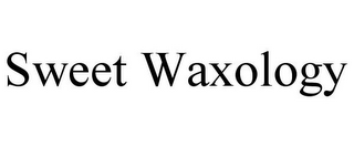 SWEET WAXOLOGY