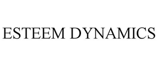 ESTEEM DYNAMICS