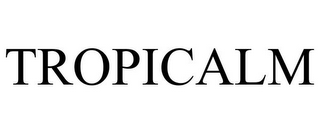 TROPICALM