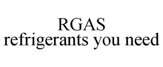 RGAS REFRIGERANTS YOU NEED