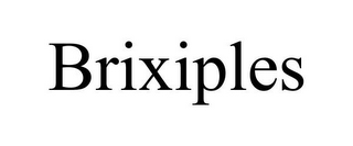 BRIXIPLES