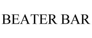 BEATER BAR