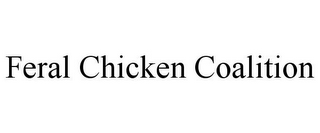 FERAL CHICKEN COALITION