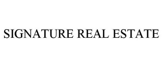 SIGNATURE REAL ESTATE