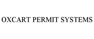 OXCART PERMIT SYSTEMS