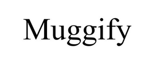 MUGGIFY