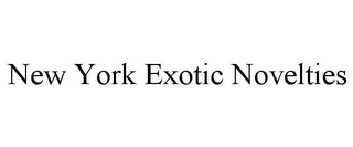 NEW YORK EXOTIC NOVELTIES