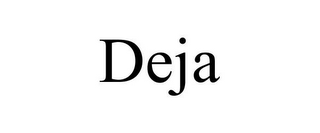 DEJA