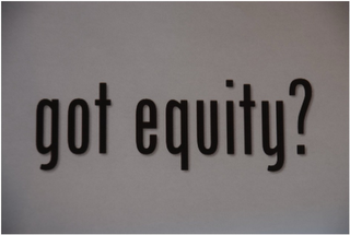 GOT EQUITY?