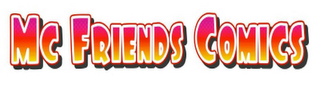 MC FRIENDS COMICS