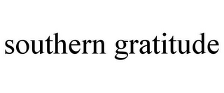 SOUTHERN GRATITUDE