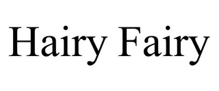 HAIRY FAIRY