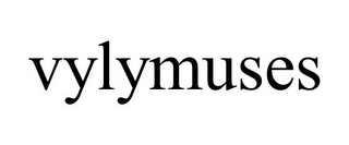 VYLYMUSES