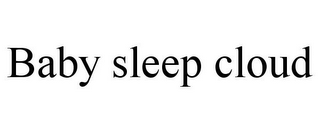 BABY SLEEP CLOUD