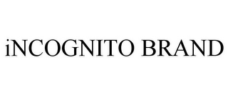 INCOGNITO BRAND