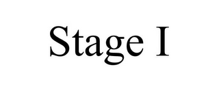 STAGE I