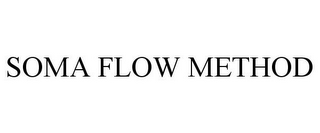 SOMA FLOW METHOD