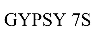 GYPSY 7S