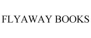 FLYAWAY BOOKS