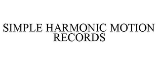 SIMPLE HARMONIC MOTION RECORDS