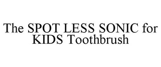 THE SPOT LESS SONIC FOR KIDS TOOTHBRUSH