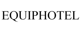 EQUIPHOTEL