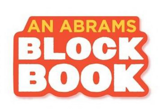 AN ABRAMS BLOCK BOOK