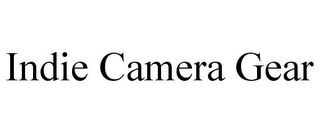 INDIE CAMERA GEAR