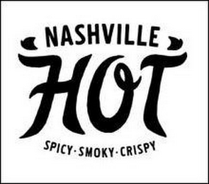 NASHVILLE HOT SPICY · SMOKY · CRISPY