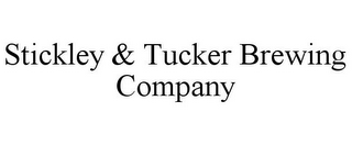 STICKLEY & TUCKER BREWING COMPANY