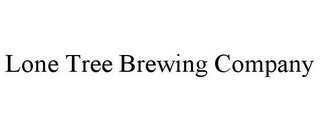 LONE TREE BREWING COMPANY