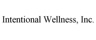 INTENTIONAL WELLNESS, INC.