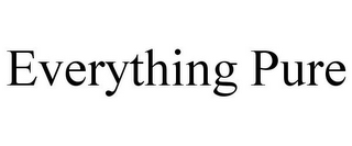 EVERYTHING PURE